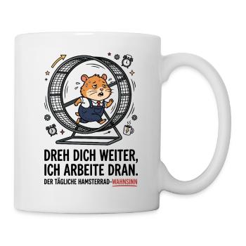 Hamsterrad Arbeit Alltag Stress Humor - Tasse - Weiß - Rechts
