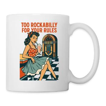 Pin-Up Girl at the 50s Diner: Too Rockabilly for Rules - Mug - white - Right