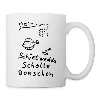 Typisch Nordisch Plattdeutsch Moin Scholle Bonsche - Tasse - Weiß - Rechts