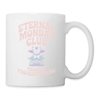 Eternal Monday Club prokrastiniert - Tasse - Weiß - Rechts