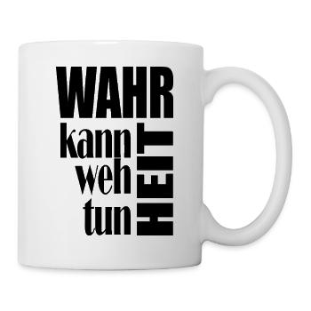 Wahrheit kann weh tun - Tasse - Weiß - Rechts