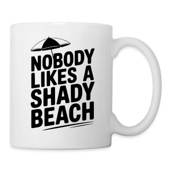 Niemand mag einen schattigen Strand - Tasse - Weiß - Rechts