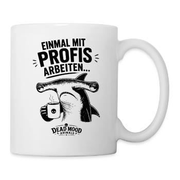 Lustiger Hammerhai Büro Spruch | Sarkasmus - Tasse - Weiß - Rechts