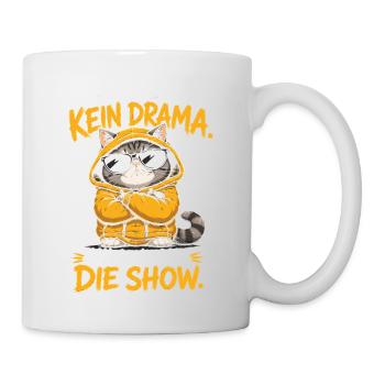 Kein Drama Die Show Lustige Katze Spruch - Tasse - Weiß - Rechts