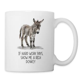 Funny Donkey Saying – Hard Work Humor - Mug - white - Right