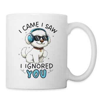 Cartoon Maltese I Came I Saw I Ignored You - Mug - white - Right