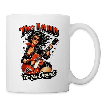 Too Loud For The Crowd: Rockabilly Pin-Up Girl - Tasse - Weiß - Rechts