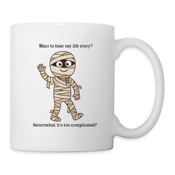 Too Complicated Mummy – lustiges Halloween-T-Shirt - Tasse - Weiß - Rechts