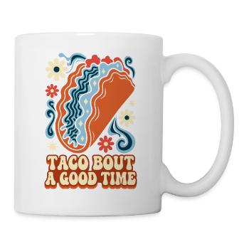 Taco Bout A Good Time Retro Taco - Tasse - Weiß - Rechts