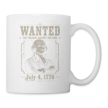 Wanted for Treason – Funny 4th of July – Jef - Mug - white - Right