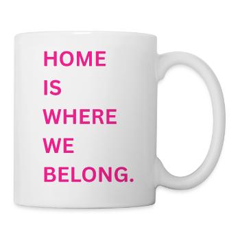 Home is where we belong - Mug - white - Right