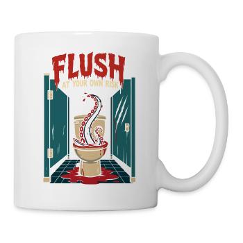 Flush at Your Own Risk – Toilettenmonster Horror - Tasse - Weiß - Rechts