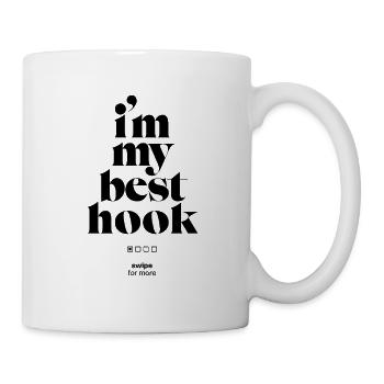 I'm my best hook. swipe for more - Tasse - Weiß - Rechts