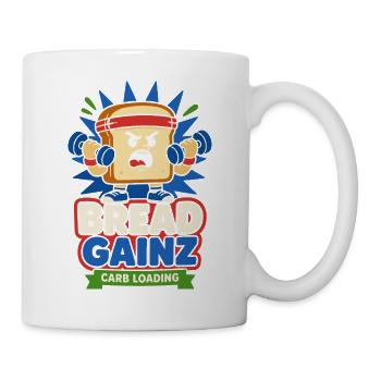 Bread Gainz – Lustiges Carb Loading Workout - Tasse - Weiß - Rechts