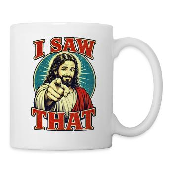 JESUS SAW THAT - Tasse - Weiß - Rechts