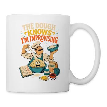 The Dough Knows I'm Improvising – Backen - Tasse - Weiß - Rechts