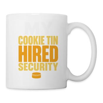 My Cookie Tin Hired Security - Tasse - Weiß - Rechts