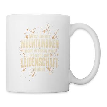 Mountainbiken – Dreck und Leidenschaft - Tasse - Weiß - Rechts