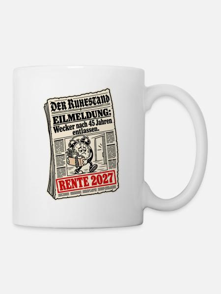 Rente 2027 Wecker entlassen - Tasse - Weiß