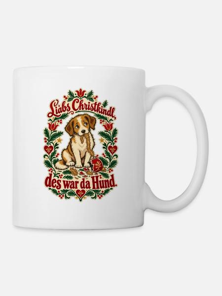 Christkindl des war da Hund - Tasse - Weiß