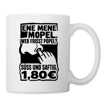 Popel Ene Mene Mopel - Tasse - Weiß - Rechts