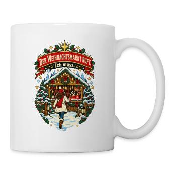 Der Weihnachtsmarkt ruft Ich muss - Tasse - Weiß - Rechts