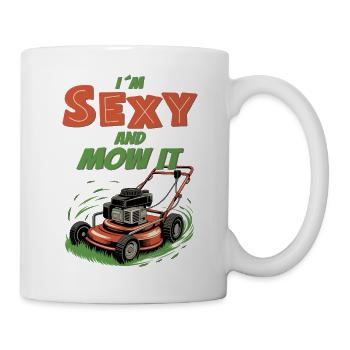 I’m Sexy and Mow It - Tasse - Weiß - Rechts