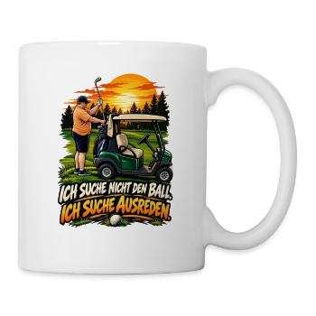 Golf Ausreden Humor – Ich suche Ausreden - Tasse - Weiß - Rechts