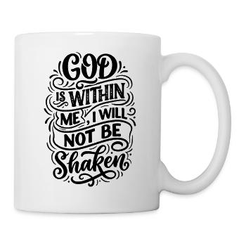 I_will_not_be_shaken - Tasse - Weiß - Rechts