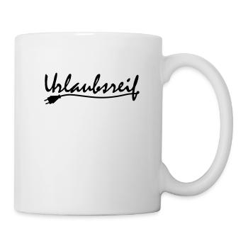 Urlaubsreif - Tasse - Weiß - Rechts