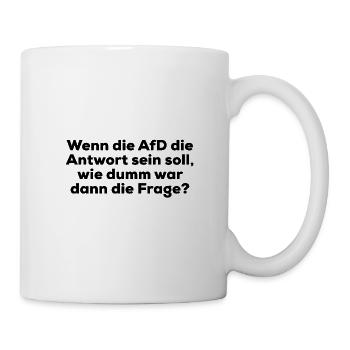 Anti Politik AfD Wahlen wählen - Tasse - Weiß - Rechts