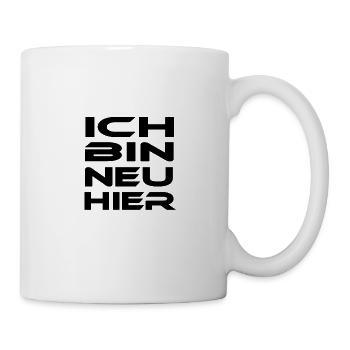 Ich bin neu hier! - Tasse - Weiß - Rechts