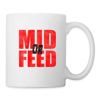 Mid Or Feed Gaming Midlane Nerd Dota Geschenk - Tasse - Weiß - Rechts