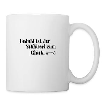Geduld ist der Schlüssel zum Glück! Sport Geschenk - Tasse - Weiß - Rechts