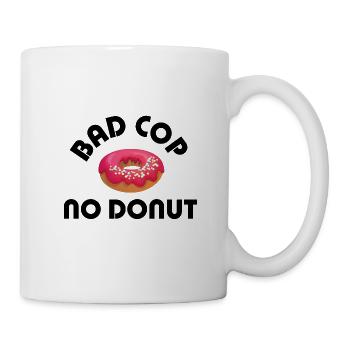 bad cop no donut - Tasse - Weiß - Rechts