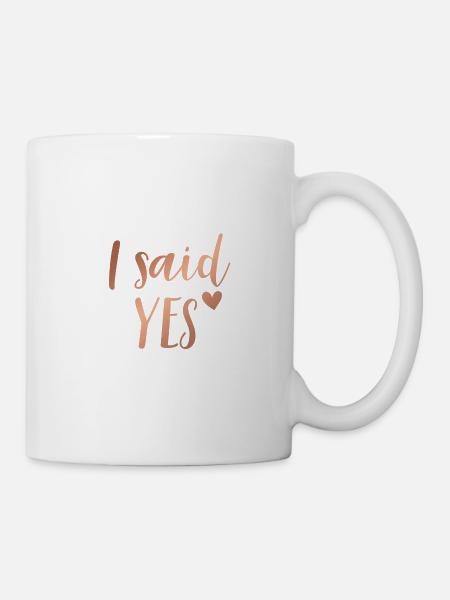 I Said Yes / JGA / T-Shirt - Tasse - Weiß