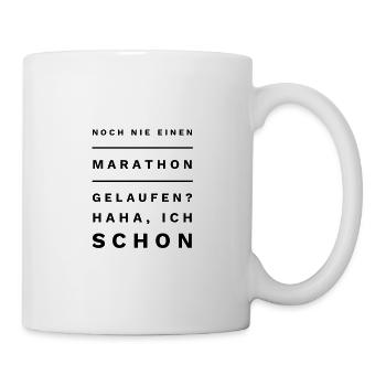 Noch nie einen Marathon gelaufen? Ich Schon - Tasse - Weiß - Rechts