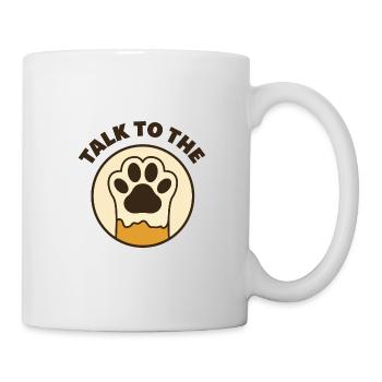 Sprich mit der Pfote. Katzen. Hunde. Tiere. - Tasse - Weiß - Rechts