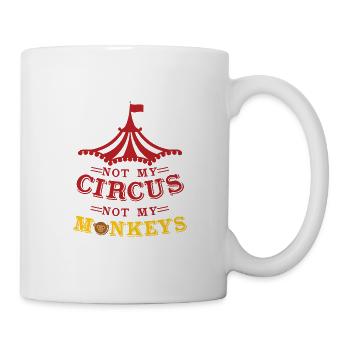 Not my circus - not my monkeys - Mug - white - Right