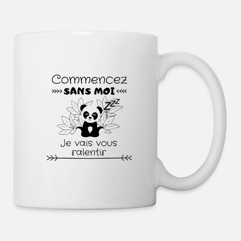 Start without me I will slow you down - Mug - white