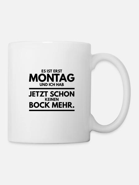 Kein Bock auf Montag Spruch Tshirt Lustig - Tasse - Weiß
