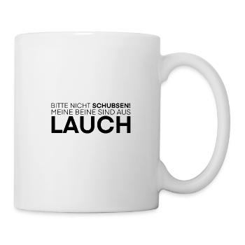 Bitte nicht schubsen! Meine Beine sind aus Lauch - Tasse - Weiß - Rechts