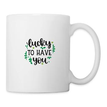 Lucky To Have You SVG Cut File - Tasse - Weiß - Rechts