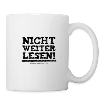 Nicht weiterlesen! Kleiner Rebell! Ich mag dich! - Tasse - Weiß - Rechts