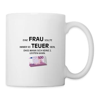 Teure Frau Motiv Geldscheine. Geschenk - Tasse - Weiß - Rechts