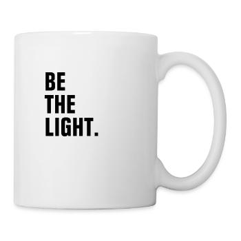 Sei das Licht - Christ - Tasse - Weiß - Rechts
