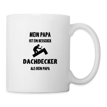 Besserer Dachdecker Papa als dein Papa - Tasse - Weiß - Rechts