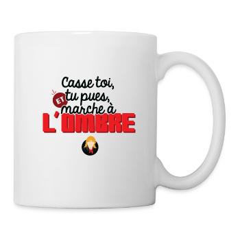 Casse toi tu pues et marche à l'ombre - Mug blanc - blanc - Droite