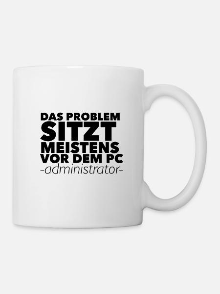 Das Problem sitzt meistens vor dem PC -Admin - Tasse - Weiß