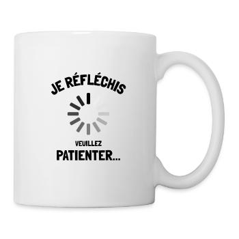 Je réfléchis veuillez patienter humour drôles - Mug blanc - blanc - Droite